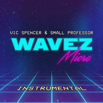 WAVEZ, micro (Instrumental) by Small Professor