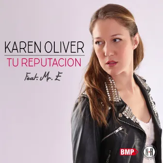 Tu Reputación by KAREN OLIVER