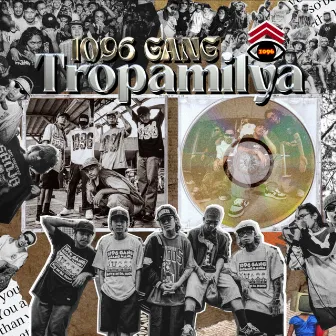 Tropamilya by 1096 Gang