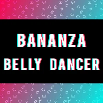 Bananza (Belly Dancer) (TikTok Viral) by Platinum Deluxe