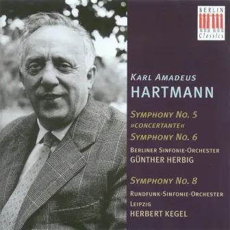 Hartmann: Symphonies Nos. 5, 6 and 8 by Karl Amadeus Hartmann