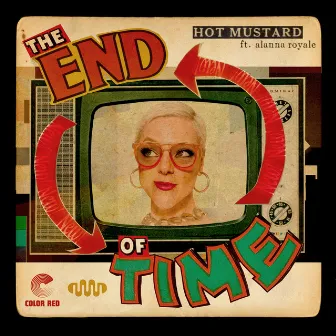 The End of Time by Hot Mustard