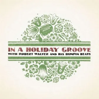 In a Holiday Groove by Robert Walter