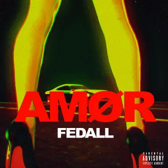 AMØR by FEDALL