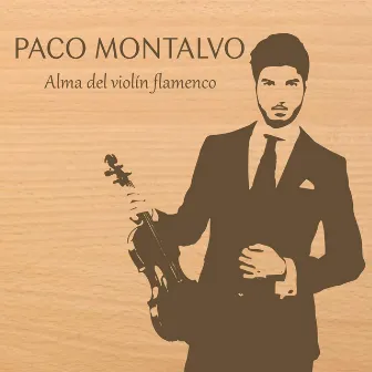 Alma del Violín Flamenco by Paco Montalvo