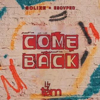 Come Back by Escvped