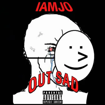 Out Sad by I.Am.J.O