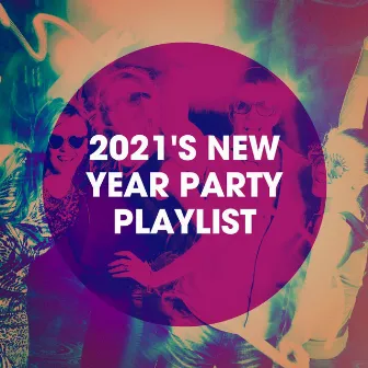 2021's New Year Party Playlist by Happy New Year