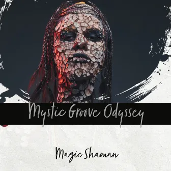 Mystic Groove Odyssey by Magic Shaman