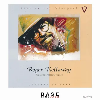 The Art of Interconnectedness (Live at the Vineyard) by Roger Kellaway