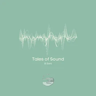 Tales of Sound by El Duro