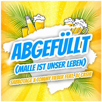 Abgefüllt (Malle ist unser Leben) by DJ Cashi