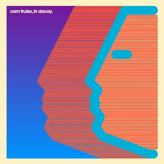 In Decay by Com Truise