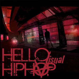 Hello Hip Hop by Visual