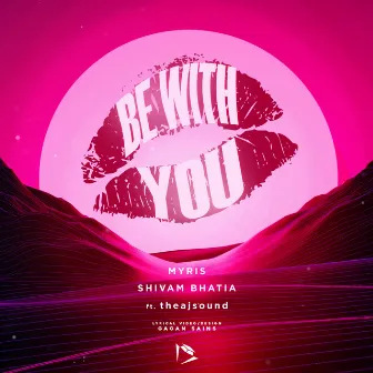 Be with You by Myris