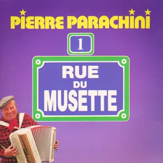 Rue du musette, vol. 1 by Pierre Parachini