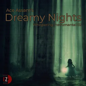 Dreamy Nights by Ace Assam