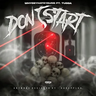 Dont start by WhyDeyHateYoung