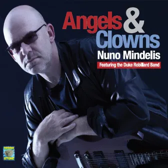 Angels & Clowns (feat. The Duke Robillard Band) by Nuno Mindelis