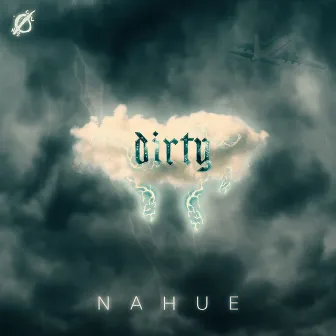 Dirty by nahue