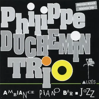 Alizés (Ambiance Piano Bar Jazz) by Philippe Duchemin Trio