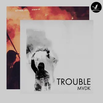 Trouble by Mvdk