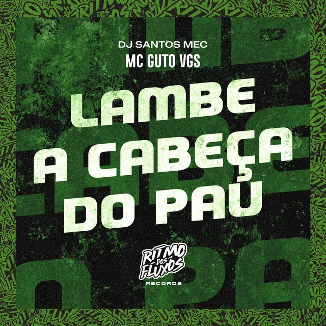 Lambe a Cabeça do Pau