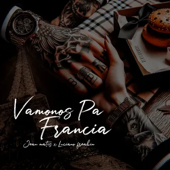 Vámonos Pa Francia by Luciano Freakin