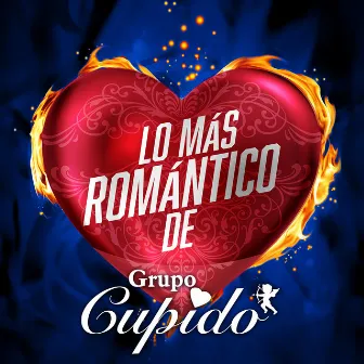 Lo Más Romántico De by Grupo Cupido