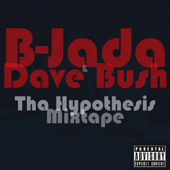 Tha Hypothesis Mixtape by Dave Bush