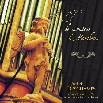 L'Orgue de Monsieur de Montbrun by Frédéric Deschamps