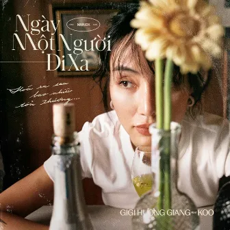 Ngày Một Người Đi Xa (feat. Koo) by GiGi Hương Giang