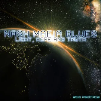 Light, Hope and Truth by Nash Mafia Blues