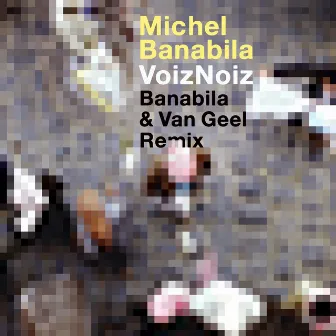 Voiznoiz (Remix) by Oene van Geel