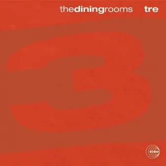 Tre by The Dining Rooms