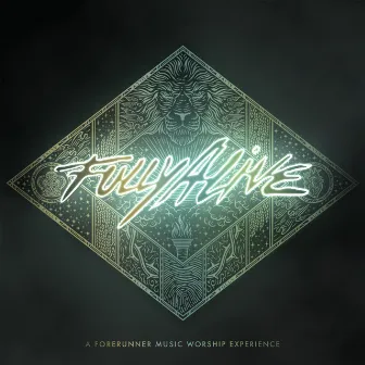 Fully Alive by Forerunner Music