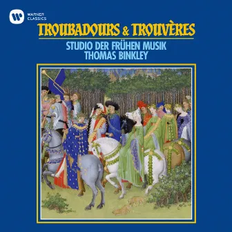 Troubadours & trouvères by Thomas Binkley