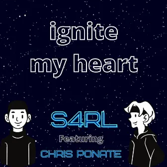 Ignite My Heart by S4RL