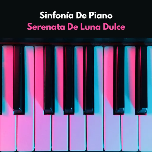 Sinfonía De Piano: Serenata De Luna Dulce