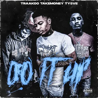 Do It Up by TMG.Ju