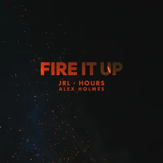 Fire It Up by HOURS