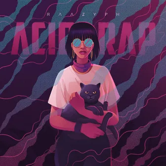 Acid Rap by Raazyph