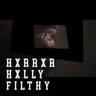 Filthy by HXRRXR HXLLY