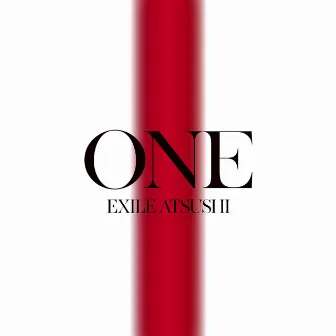 ONE by EXILE ATSUSHI