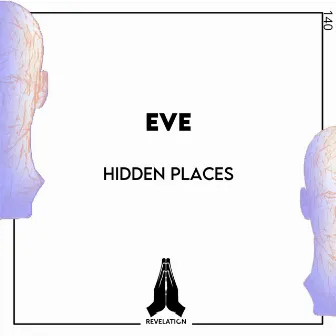 Hidden Places by EVE