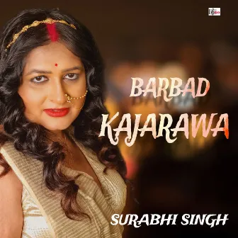 Barbad Kajarawa by Surabhi Singh