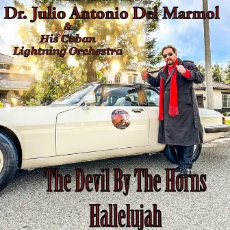 The Devil by the Horns Hallelujah by Dr. Julio Antonio Del Marmol