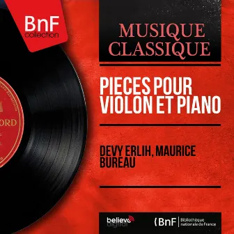 Pièces pour violon et piano (Mono Version) by Maurice Bureau