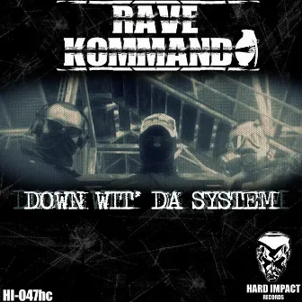 Down Wit' da System by Rave Kommando