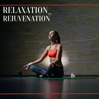 Relaxation and Rejuvenation: Path of Peaceful Mindfulness Through Yoga Practice with Music by Bright Thoughts